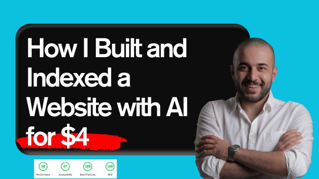 How I Built and Indexed a Website with AI for $4 — Arman Akbarpour showing near-perfect PageSpeed scores